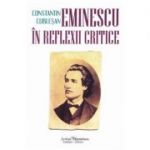 Eminescu in reflexii critice - Constatin Cublesan