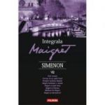 Integrala Maigret, volumul 7 - Georges Simenon