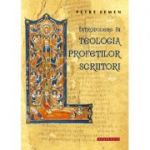 Introducere in teologia profetilor scriitori - Pr. Petre Semen