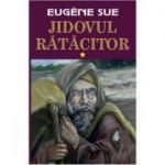 Jidovul ratacitor, volumul 1 - Eugene Sue