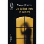 Un barbat intra in camera - Nicole Krauss
