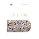 Vin si divin. Colectia in vino veritas - Jean-Robert Pitte