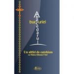 Abecedarul bucuriei. Un altfel de catehism cu Maica Siluana Vlad