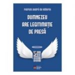 Dumnezeu are legitimatie de presa - Patrick Andre De Hillerin