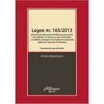 Legea nr. 165-2013. Comentariu pe articole privind masurile pentru finalizarea procesului de restituire, in natura sau prin echivalent, a imobilelor preluate in mod abuziv in perioada regimului comunist in Romania - Marcel Dumitru Gavris