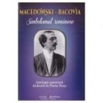 Macedonski-Bacovia. Simbolismul romanesc - Florea Firan