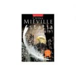 Statia pierzaniei (editie noua) - China Mieville