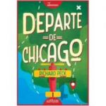 Departe de Chicago - Richard Peck