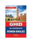 Ghid de conversatie roman-englez - Loredana Stefan