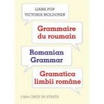 Grammaire du roumain. Romanian Grammar. Gramatica limbii romane - Liana Pop, Victoria Moldovan