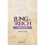 Jung & Reich. Trupul ca umbra - John P. Conger