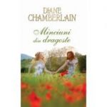 Minciuni din dragoste - Diane Chamberlain