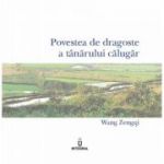 Povestea de dragoste a tanarului calugar - Wang Zengqi