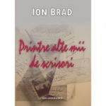 Printre alte mii de scrisori - Ion Brad