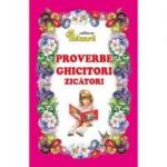 Proverbe, ghicitori, zicatori