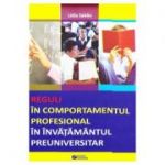 Reguli in comportamentul profesional in invatamantul preuniversitar - Lidia Sabau