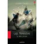 Usi, ferestre si alte proze - Dorin David