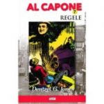 Al Capone volumul 7. Regele - Dentzel G. Jones