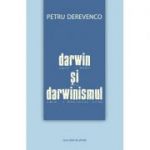 Darwin si darwinismul - Petru Derevenco