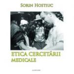 Etica cercetarii medicale - Sorin Hostiuc