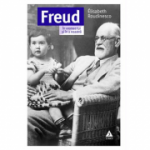 Freud. In vremea lui si in a noastra - Elisabeth Roudinesco