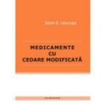 Medicamente cu cedare modificata - Sorin E. Leucuta