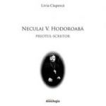 Neculai V. Hodoroaba – preotul - scriitor - Livia Ciuperca