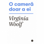 O camera doar a ei - Virginia Woolf