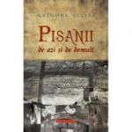 Pisanii de azi si de demult - Grigore Ilisei