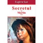 Secretul lui Martin volumul 1 - Eugene Sue