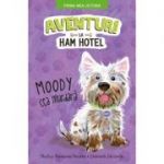 Aventuri la Ham Hotel. Moody cea murdara. Prima mea lectura - Shelley Swanson Sateren