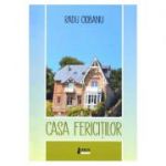 Casa fericitilor - Radu Ciobanu