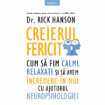 Creierul fericit - Dr. Rick Hanson