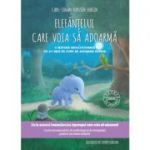 Elefantelul care voia sa adoarma - Carl-Johan Forssen Ehrlin