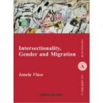 Intersectionality, Gender and Migration - Ionela Vlase