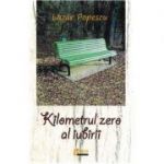 Kilometrul zero al iubirii - Lazar Popescu