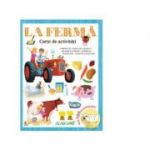 La ferma. Carte de activitati. Peste 100 de autocolante - Alain Gree