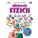 Misterele fizicii. Reeditare - Richard Hammond