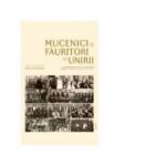 Mucenici si fauritori ai Unirii. Preotimea din Transilvania si Banat si Unirea din 1918 - Mircea Pacurariu