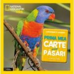 National Geographic Kids. Prima mea carte despre pasari - Catherine D. Hughes