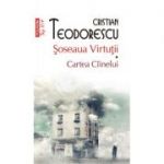 Soseaua Virtutii. Cartea Ciinelui - Cristian Teodorescu