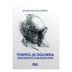 Timpul si oglinda - Stefan Ion Ghilimescu