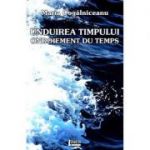 Unduirea timpului. Ondoiement du temps - Maria Cogalniceanu