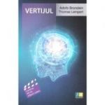 Vertijul: Diagnostic si management - Adolfo Bronstein, Thomas Lempert