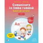 Comunicare in limba romana. Caiet de scriere pentru clasa I - Arcadie Suceveanu, Valentina Lungu