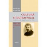 Cultura si duhovnicie. Articole publicate in Telegraful Roman (1930-1993), Volumul 2 - Pr. Prof. Dr. Dumitru Staniloae