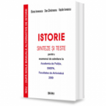 Istorie. Sinteze si teste pentru examenul de admitere la Academia de Politie, SNSPA, Facultatea de Arhivistica - Elena Ionesscu, Dan Zimbrean, Vasile Ionescu