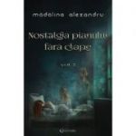 Nostalgia pianului fara clape Vol. 2 - Madalina Alexandru