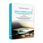 Stiinta investigatiei criminale. Teoria argumentarii si gandire critica, vol. II. Verificarea si valorificarea mijloacelor investigative. Reconstructia scenei unei crime - Neculai Spirea Zamfirescu