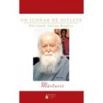 Un iconar de suflete. Parintele Sofian Boghiu. Marturii - Arhim. Mihail Stanciu